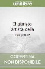 Promozione Esclusiva Il giurista artista della ragione