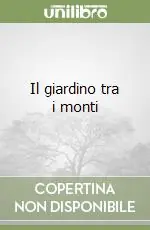 Prezzo Di Fabbrica Il giardino tra i monti