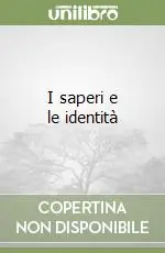 I saperi e le identità Offerta Limitata