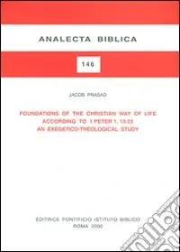 Foundations of the christian way of life according to 1 Peter 1, 13-25. An exegetico-theological study Pagamento Sicuro
