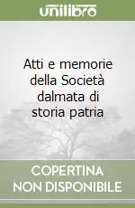 Atti e memorie della Società dalmata di storia patria Più Venduto