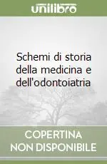 Compra Oggi Stesso Schemi di storia della medicina e dell‘odontoiatria