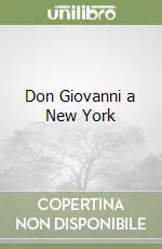 Ultimissimo Modello Don Giovanni a New York