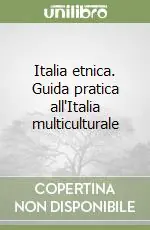 Italia etnica. Guida pratica all‘Italia multiculturale Prezzo Basso