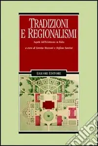 Ordina Subito Tradizioni e regionalismi. Aspetti dell‘eclettismo in Italia