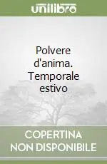 Polvere d‘anima. Temporale estivo Compra Adesso