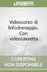 Videocorso di linfodrenaggio. Con videocassetta Direttamente Dal Produttore