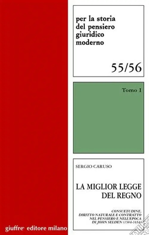 Economico La miglior legge del Regno. Consuetudine, diritto naturale e contratto nel pensiero e nell‘epoca di John Selden (1584-1654)