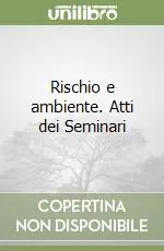 Prezzo Scontato Rischio e ambiente. Atti dei Seminari