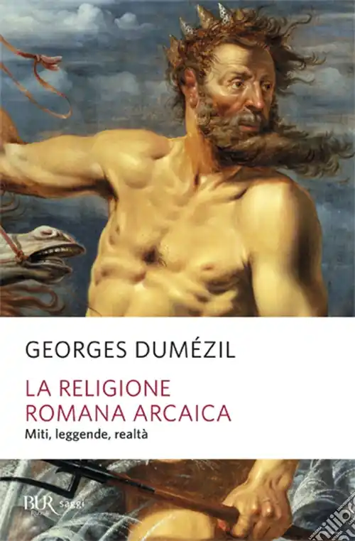 La religione romana arcaica. Miti, leggende, realtà della vita religiosa romana. Con un‘appendice sulla religione degli etruschi Consegna Rapida