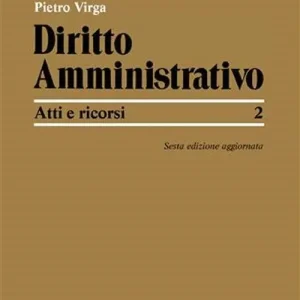 Diritto amministrativo. Vol. 2 Atti e ricorsi Acquista Ora