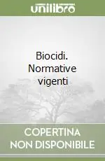 Biocidi. Normative vigenti Spedito Oggi