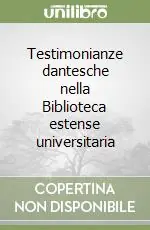 Offerta Del Giorno Testimonianze dantesche nella Biblioteca estense universitaria