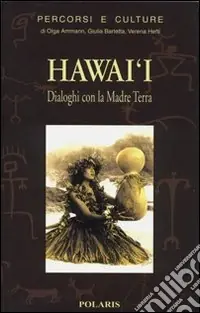 Super Prezzo Hawai‘i. Dialoghi con la madre terra