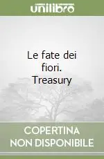 Le fate dei fiori. Treasury Subito Disponibile
