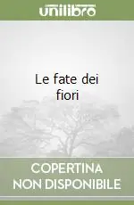 Ultimissimo Modello Le fate dei fiori
