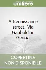 A Renaissance street. Via Garibaldi in Genoa Prezzo Conveniente