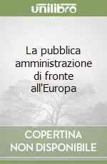 La pubblica amministrazione di fronte all‘Europa Più Venduto