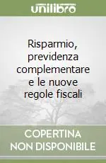 Prezzo Ridotto Risparmio, previdenza complementare e le nuove regole fiscali