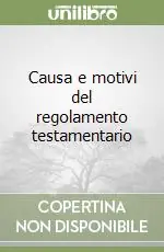 Prezzo Basso Causa e motivi del regolamento testamentario