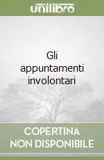 Gli appuntamenti involontari Prezzo Ridotto