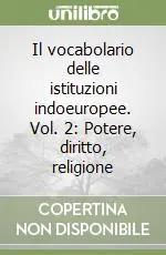 Consegna Rapida Il vocabolario delle istituzioni indoeuropee. Vol. 2 Potere, diritto, religione