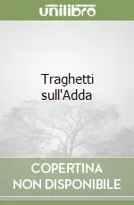 Economico Traghetti sull‘Adda