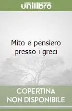 Mito e pensiero presso i greci Quantità Limitata