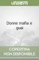Offerta Del Giorno Donne mafia e guai