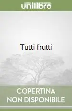 Tutti frutti Compra Oggi Stesso