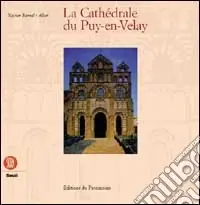Saldi La cathédrale du Puy-en-Velay. Ediz. francese