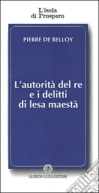 Di Tendenza L‘autorità del re e i delitti di lesa maestà