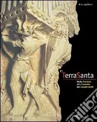 In Terrasanta. Dalla crociata alla custodia dei luoghi santi Compra Oggi Stesso