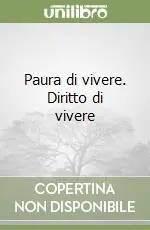 Paura di vivere. Diritto di vivere Pagamento Sicuro