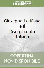 Prezzo Di Fabbrica Giuseppe La Masa e il Risorgimento italiano