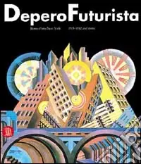 Fortunato Depero futuriste. De Rome à Paris 1915-1925. Ediz. illustrata Sconto