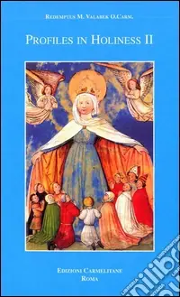 Profiles in holiness. Some saintly members of the carmelite family. Vol. 2 Occasione