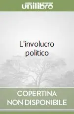 Offerta Lampo L‘involucro politico