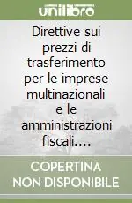 Direttive sui prezzi di trasferimento per le imprese multinazionali e le amministrazioni fiscali. Rapporto OCSE. Aggiornamento Ultima Occasione