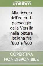Di Tendenza Alla ricerca dell‘eden. Il paesaggio della Versilia nella pittura italiana fra ‘800 e ‘900