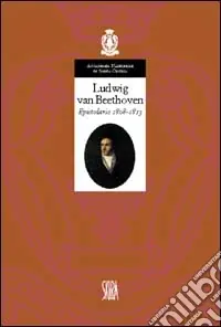 Promozione Ludwig van Beethoven. Epistolario 1808-1813. Ediz. illustrata. Vol. 2