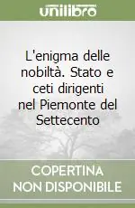 Pagamento Sicuro L‘enigma delle nobiltà. Stato e ceti dirigenti nel Piemonte del Settecento