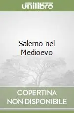 Salerno nel Medioevo Miglior Prezzo