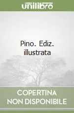 Pino. Ediz. illustrata Occasione