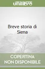 Promozione Esclusiva Breve storia di Siena