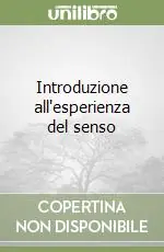 Spedito Oggi Introduzione all‘esperienza del senso