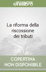 Di Tendenza La riforma della riscossione dei tributi