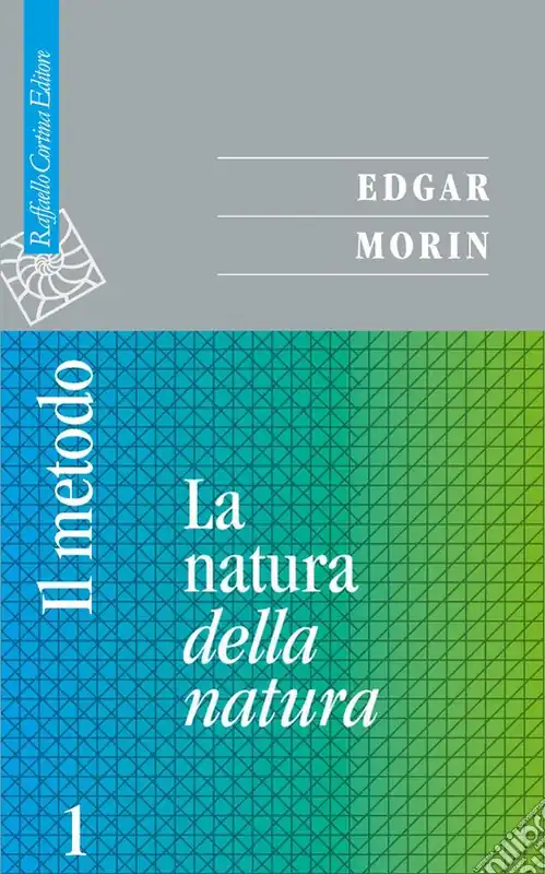 Il metodo. Vol. 1 La natura della natura Esclusivo