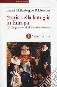 Storia della famiglia in Europa. Vol. 1 Dal Cinquecento alla Rivoluzione francese Prezzo Conveniente