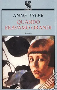 Novità Quando eravamo grandi